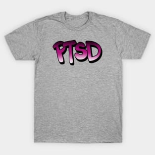 PTSD - Post Traumatic Stress Disorder - take care  of yourself T-Shirt